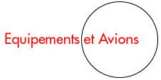 Equipement et Avions