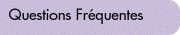 Questions Fréquentes